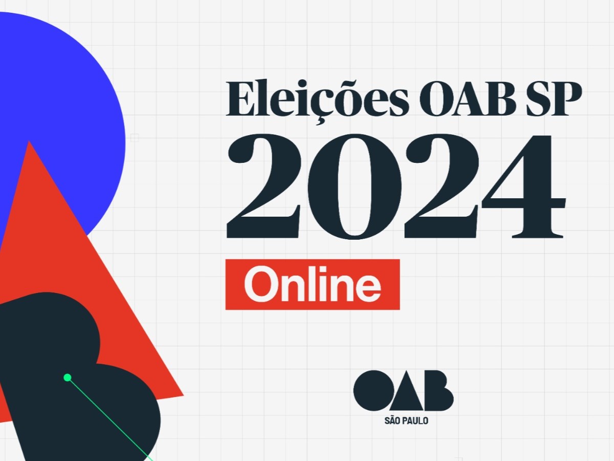 Eleições online OAB SP 2024: registro das chapas será 100% digital