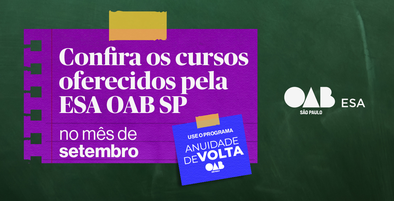 https://www.oabsp.org.br/jornaldaadvocacia/24-09-02-1414-esa-lanca-cursos-no-mes-de-setembro-confira-programacao