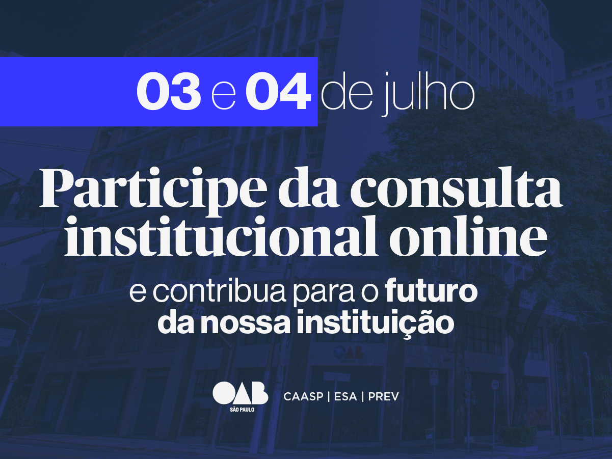OAB SP faz primeira consulta institucional online nesta quarta (3) e quinta-feira (4)