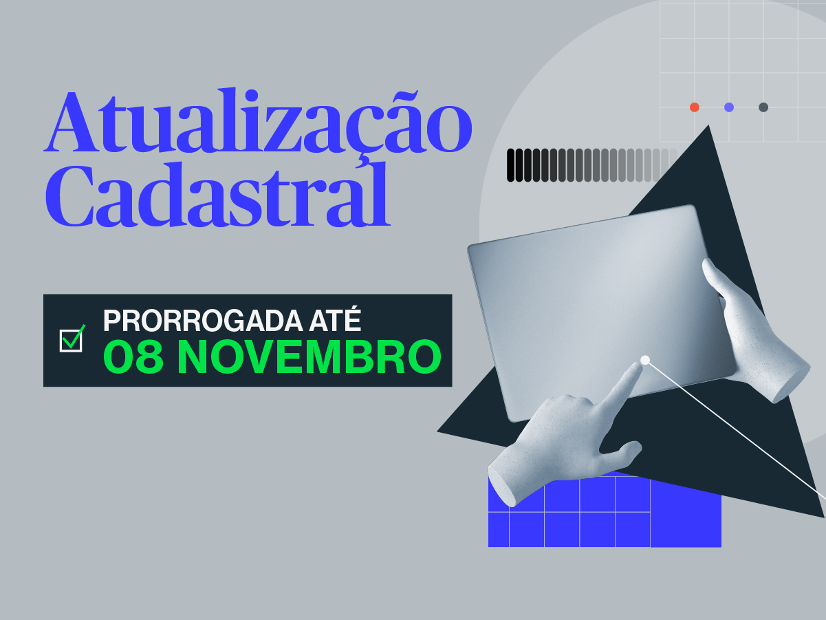 Prorrogação de prazo: atualize seu cadastro até o dia 8 de novembro