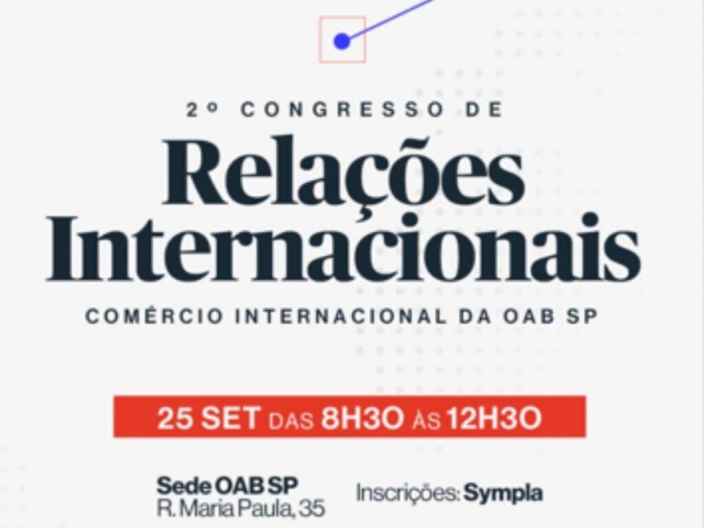 OAB SP promove II Congresso de Direito e Relações Internacionais no próximo dia 25