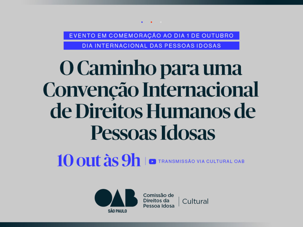 OAB SP promove debate internacional sobre os direitos das pessoas idosas
