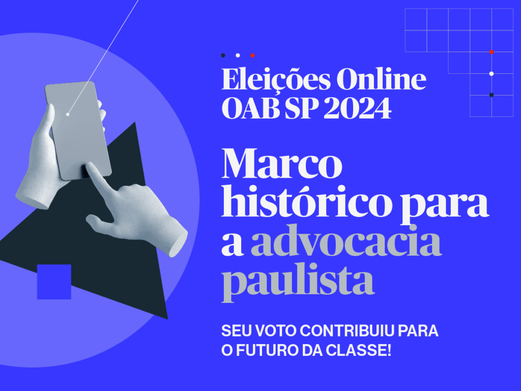 Agradecimento: advocacia paulista faz história em primeira eleição 100% online da OAB SP