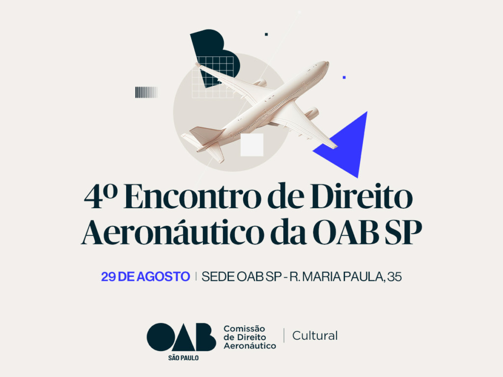 OAB SP promove 4º Encontro de Direito Aeronáutico