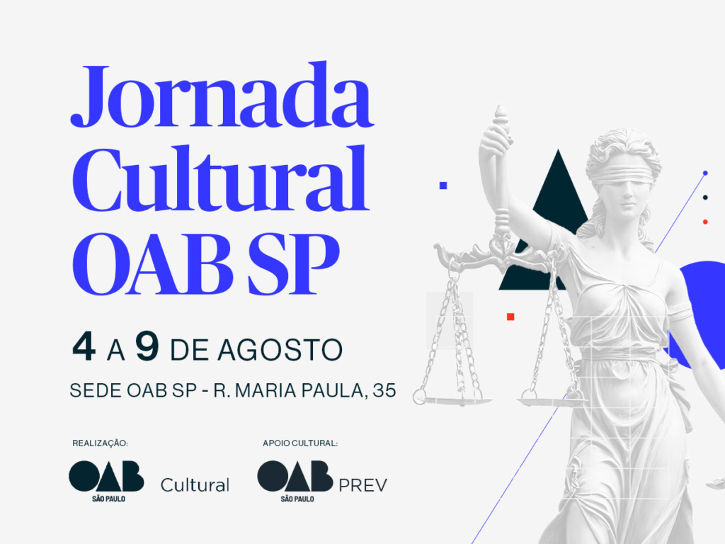 OAB SP promove Jornada Cultural com programação especial para o Mês da Advocacia