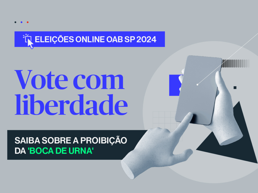 ‘Boca de urna’ está proibida nas eleições online da OAB SP